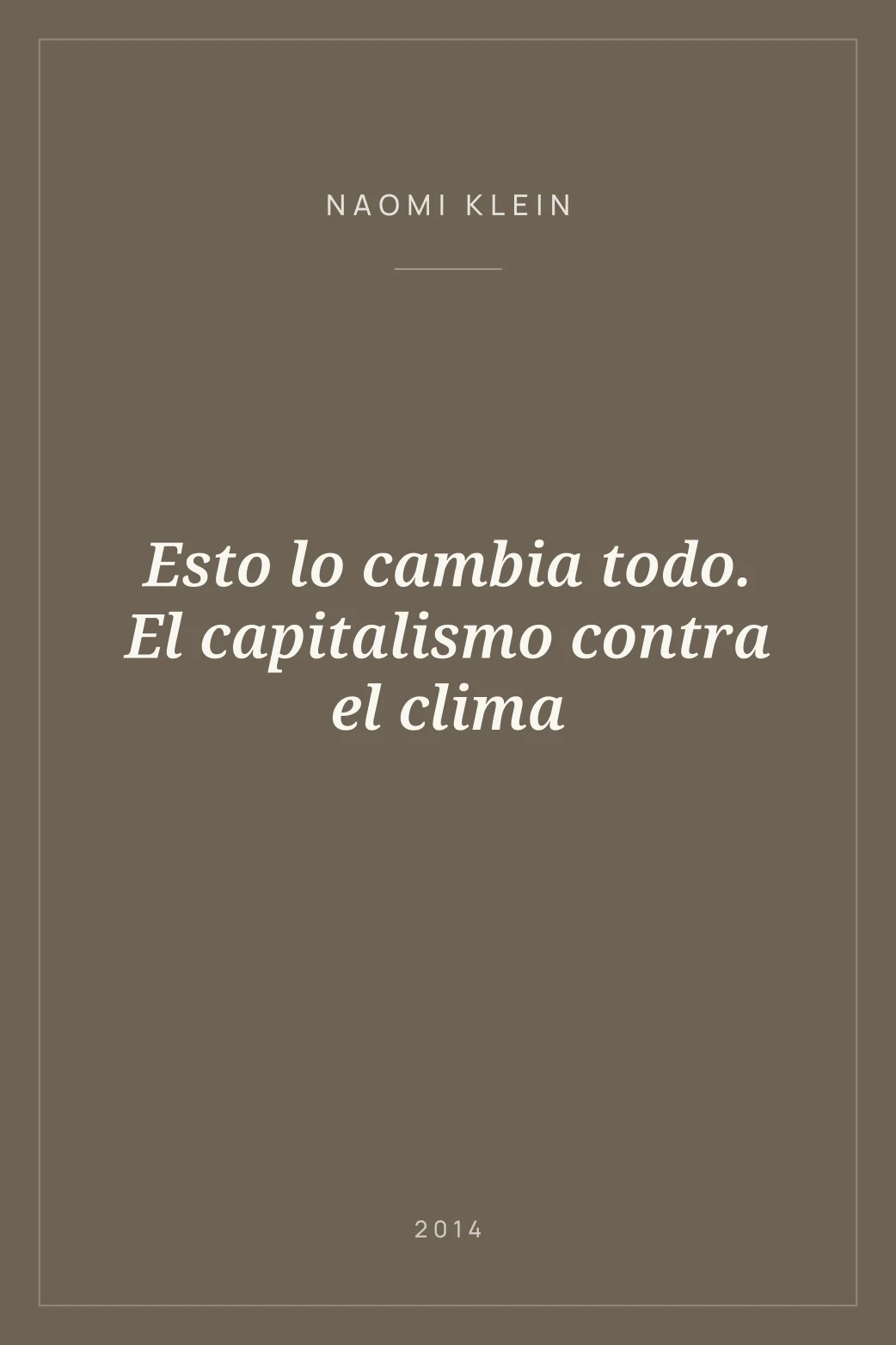 Portada de Esto lo cambia todo. El capitalismo contra el clima