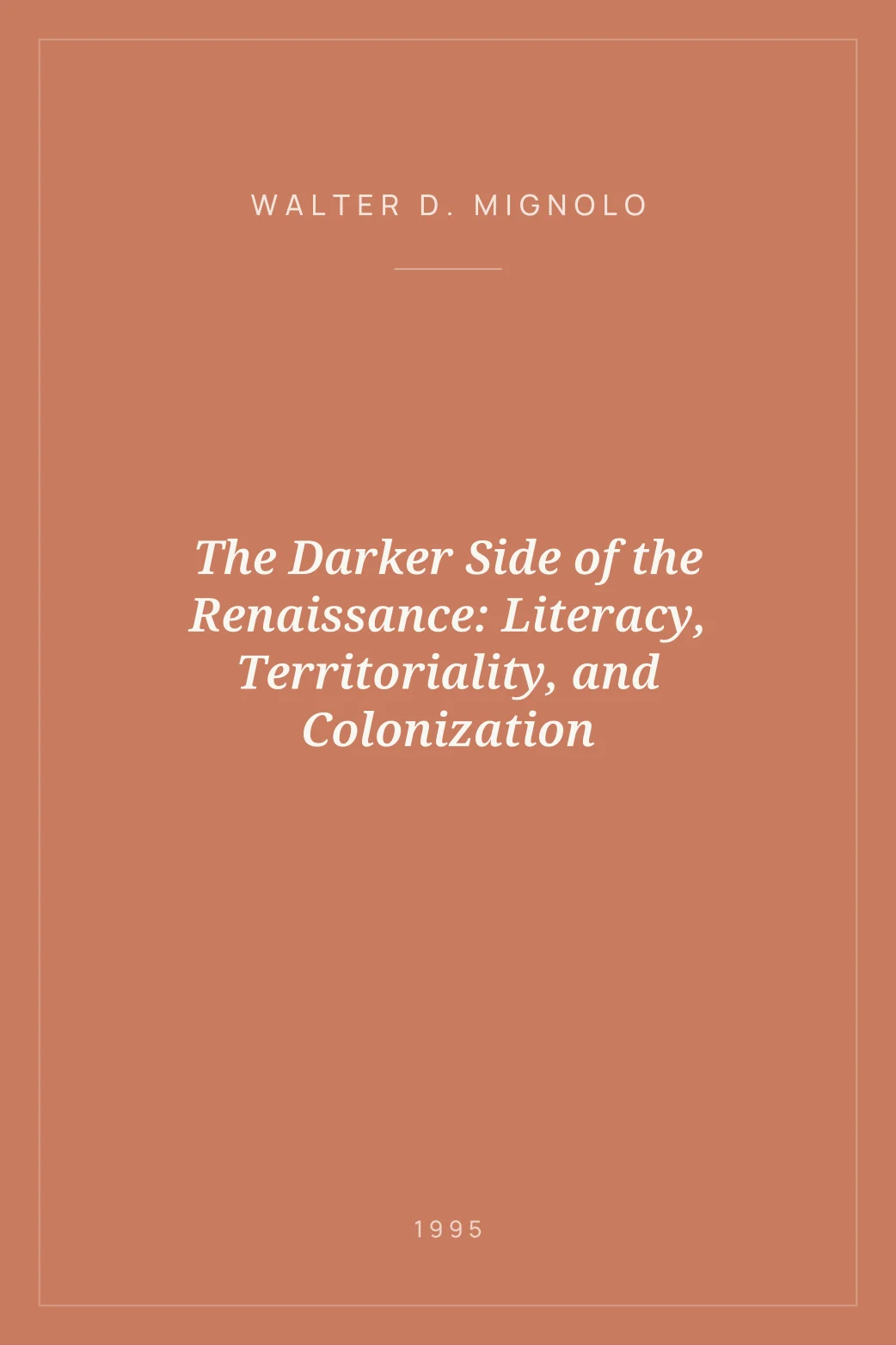 Portada de The Darker Side of the Renaissance: Literacy, Territoriality, and Colonization