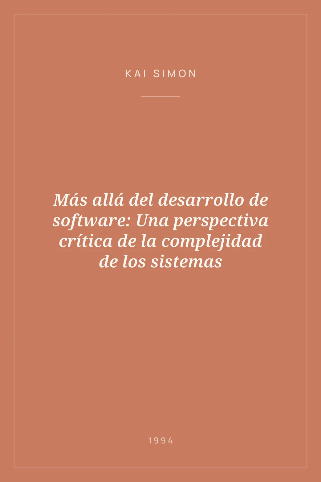 Portada de Más allá del desarrollo de software: Una perspectiva crítica de la complejidad de los sistemas