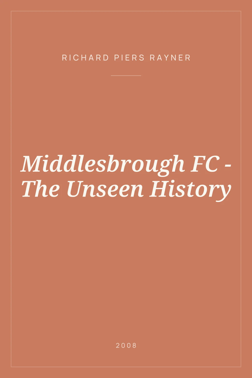 Portada de Middlesbrough FC - The Unseen History
