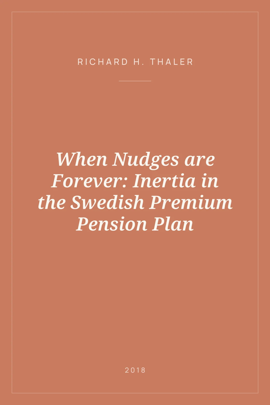 Portada de When Nudges are Forever: Inertia in the Swedish Premium Pension Plan