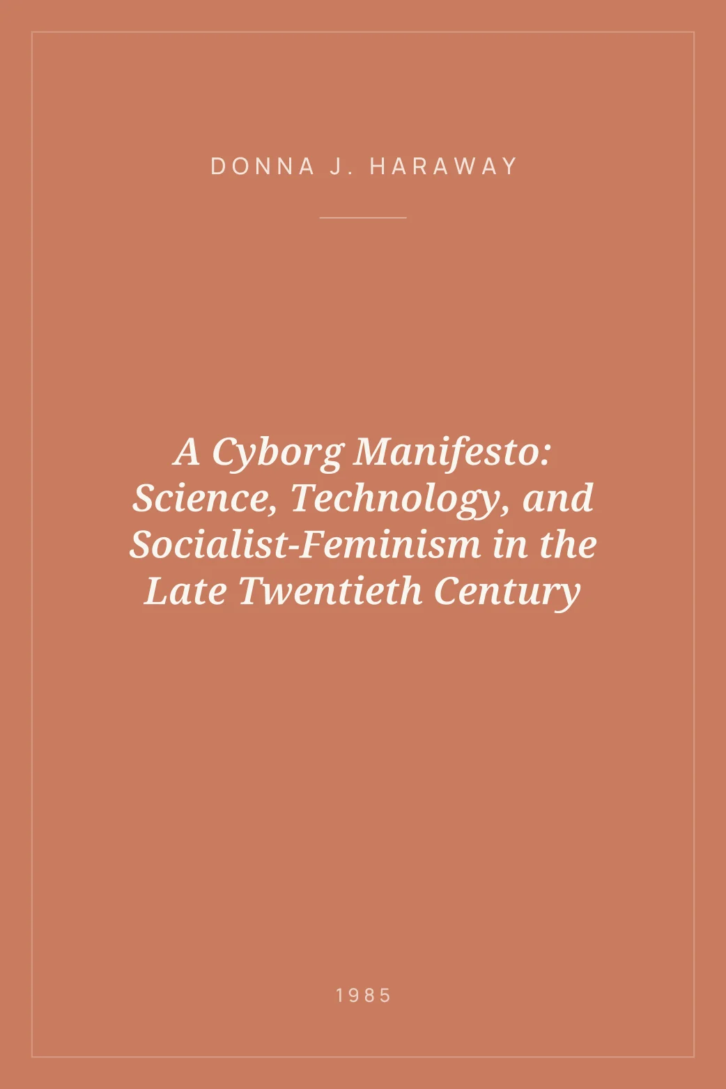 Portada de A Cyborg Manifesto: Science, Technology, and Socialist-Feminism in the Late Twentieth Century