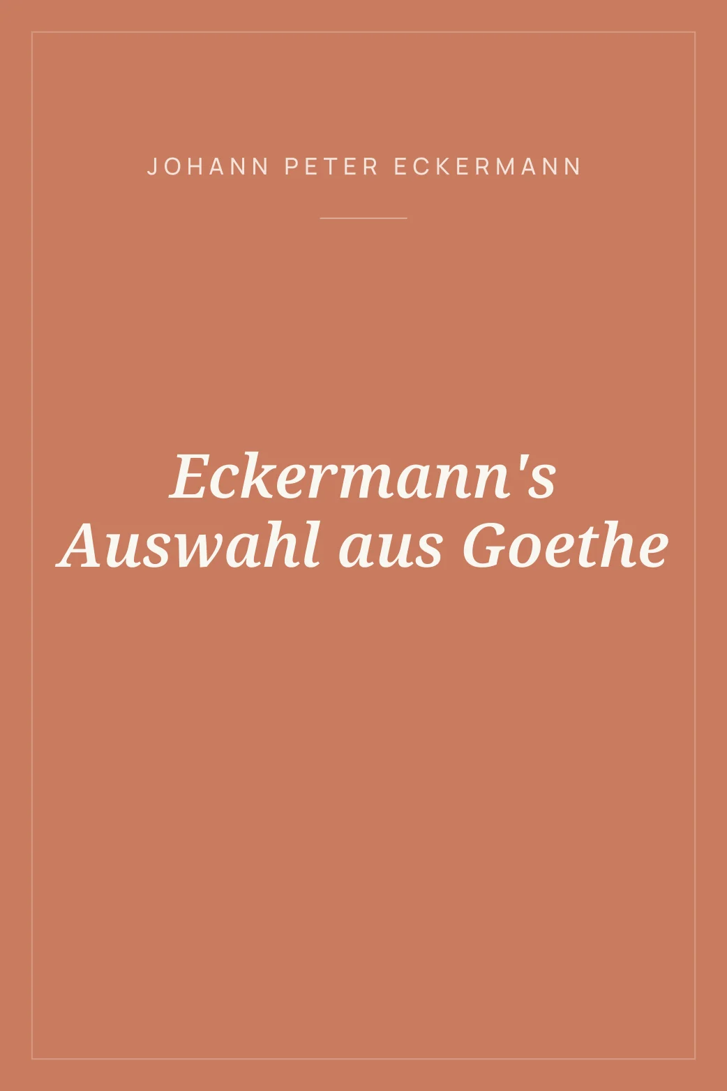 Portada de Eckermann's Auswahl aus Goethe