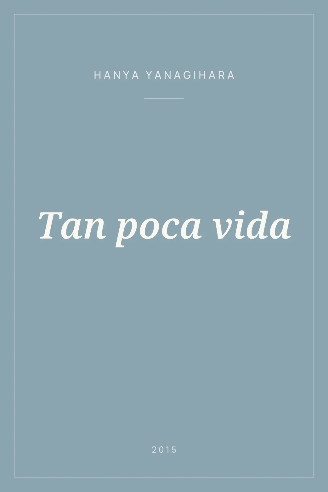 Portada de Tan poca vida