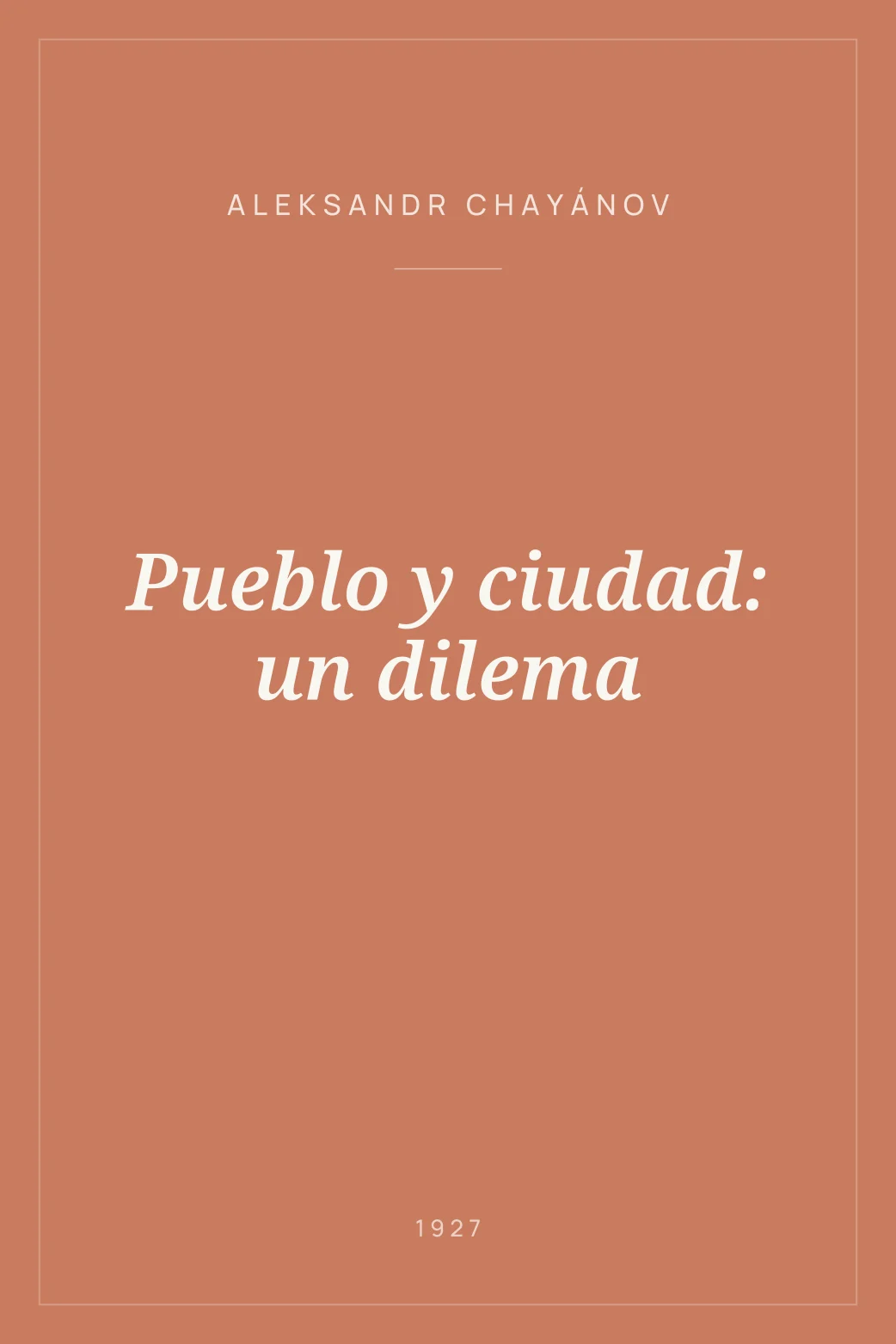 Portada de Pueblo y ciudad: un dilema