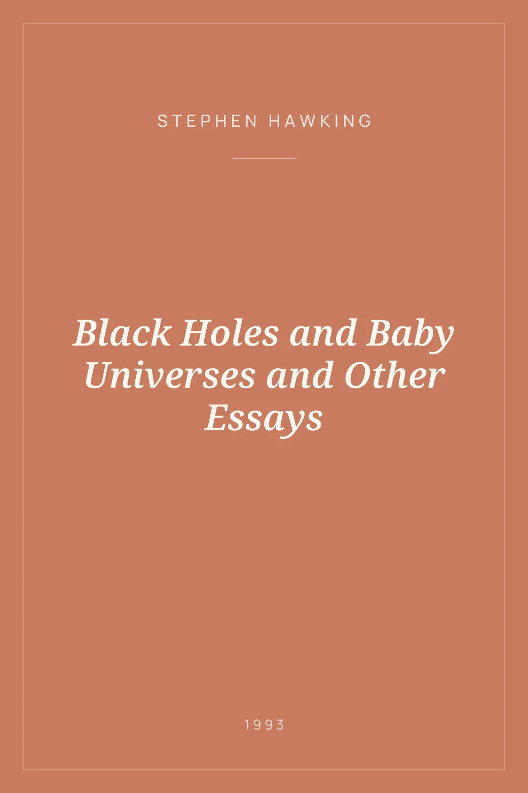 Portada de Black Holes and Baby Universes and Other Essays