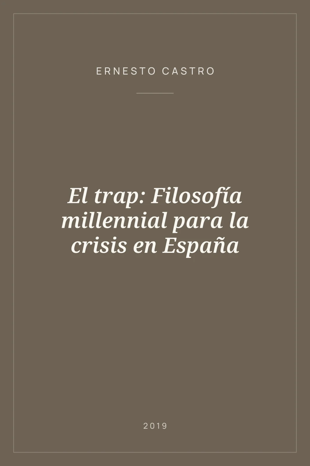 Portada de El trap: Filosofía millennial para la crisis en España