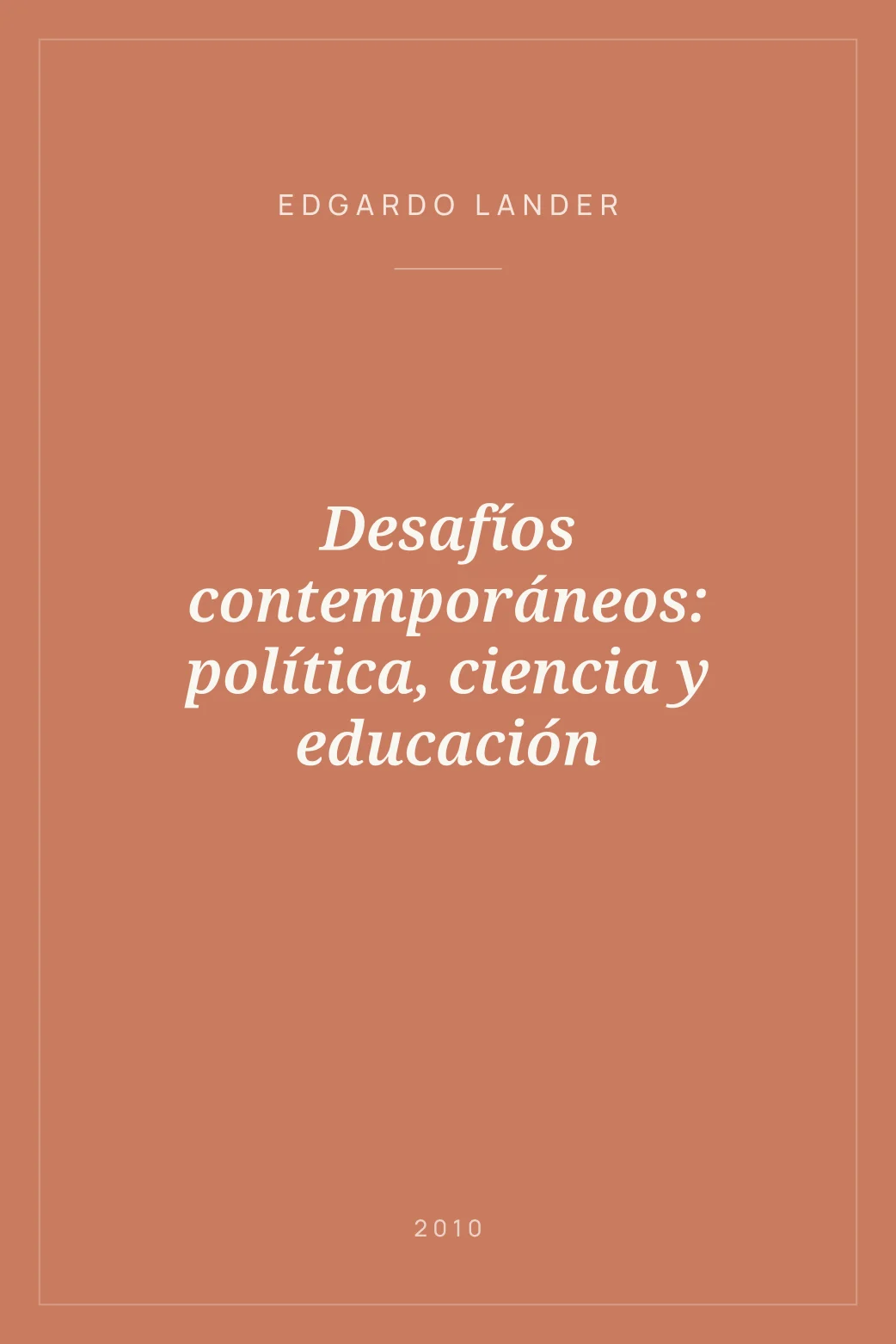 Portada de Desafíos contemporáneos: política, ciencia y educación