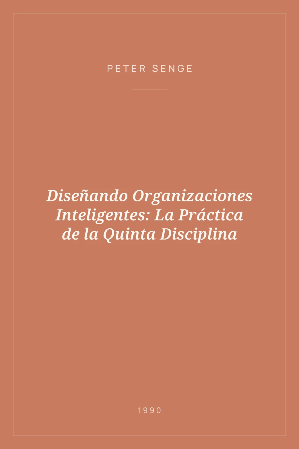 Portada de Diseñando Organizaciones Inteligentes: La Práctica de la Quinta Disciplina
