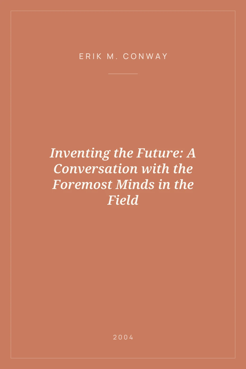 Portada de Inventing the Future: A Conversation with the Foremost Minds in the Field