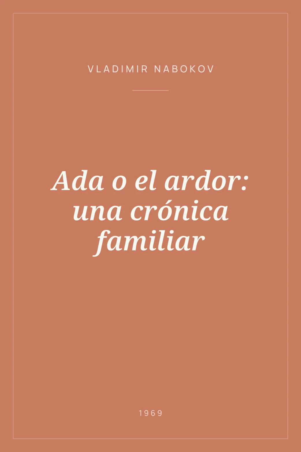 Portada de Ada o el ardor: una crónica familiar