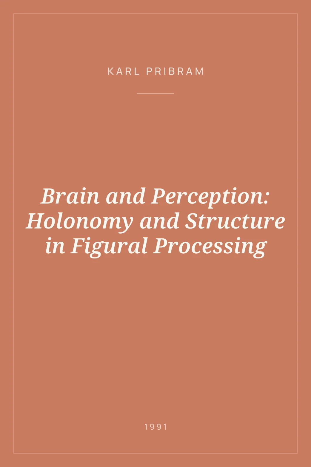 Portada de Brain and Perception: Holonomy and Structure in Figural Processing