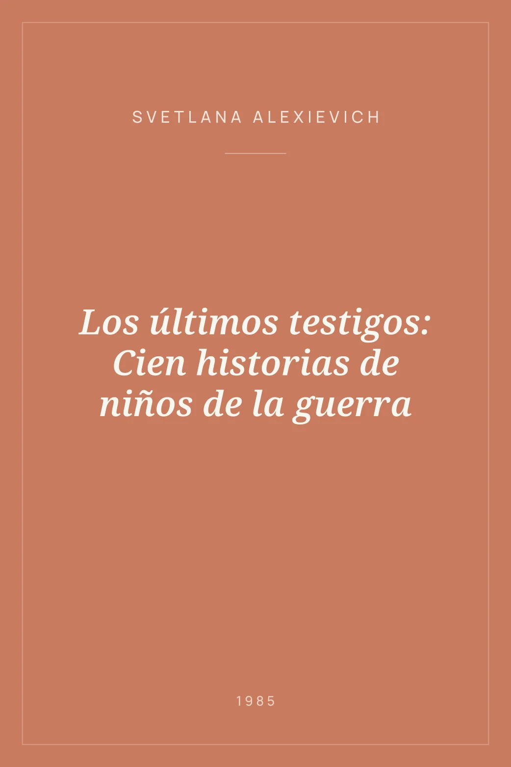 Portada de Los últimos testigos: Cien historias de niños de la guerra