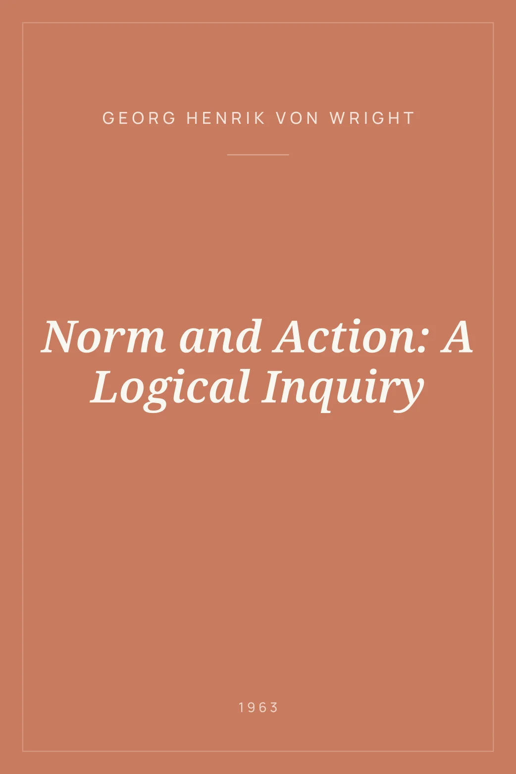 Portada de Norm and Action: A Logical Inquiry