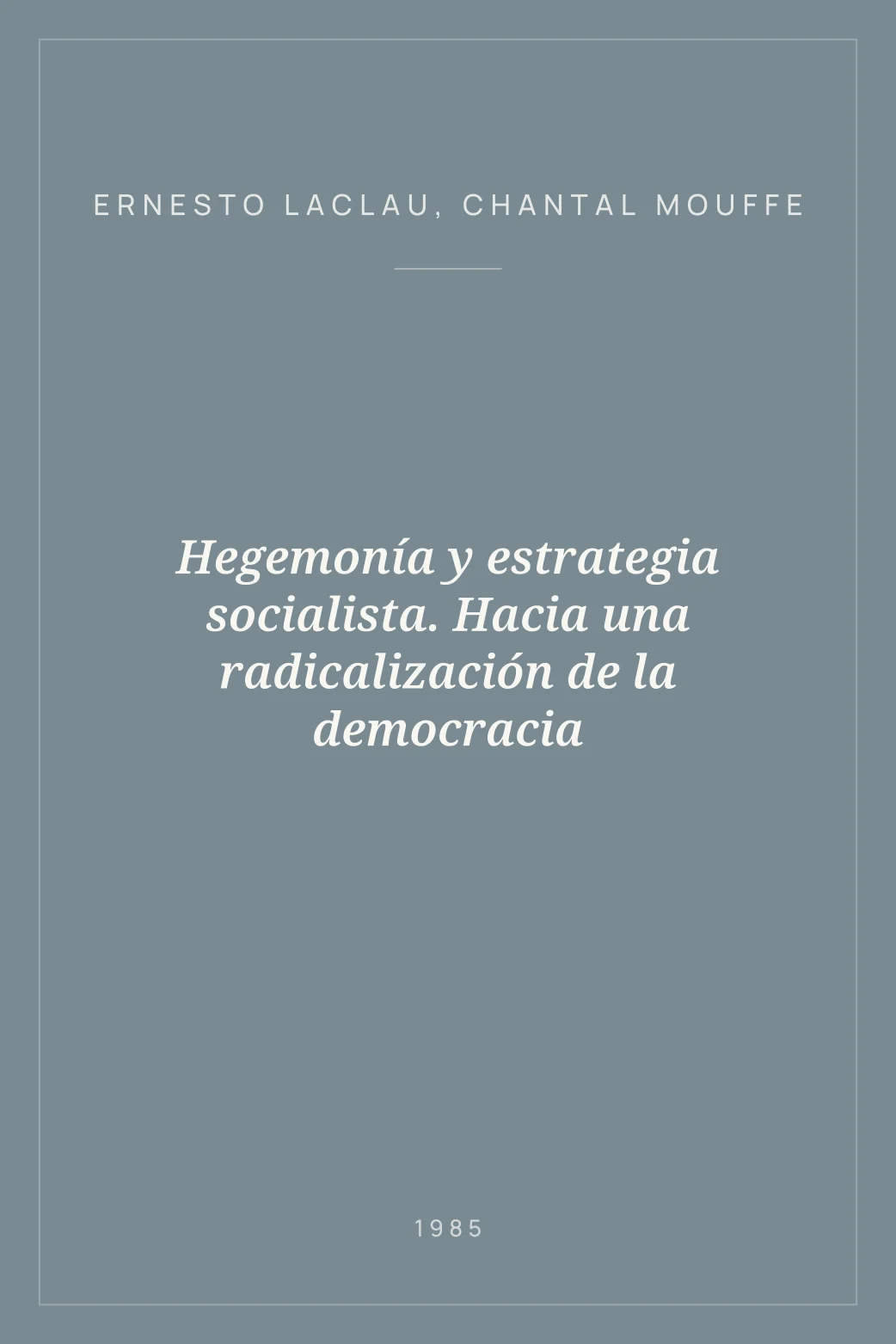 Portada de Hegemonía y estrategia socialista. Hacia una radicalización de la democracia