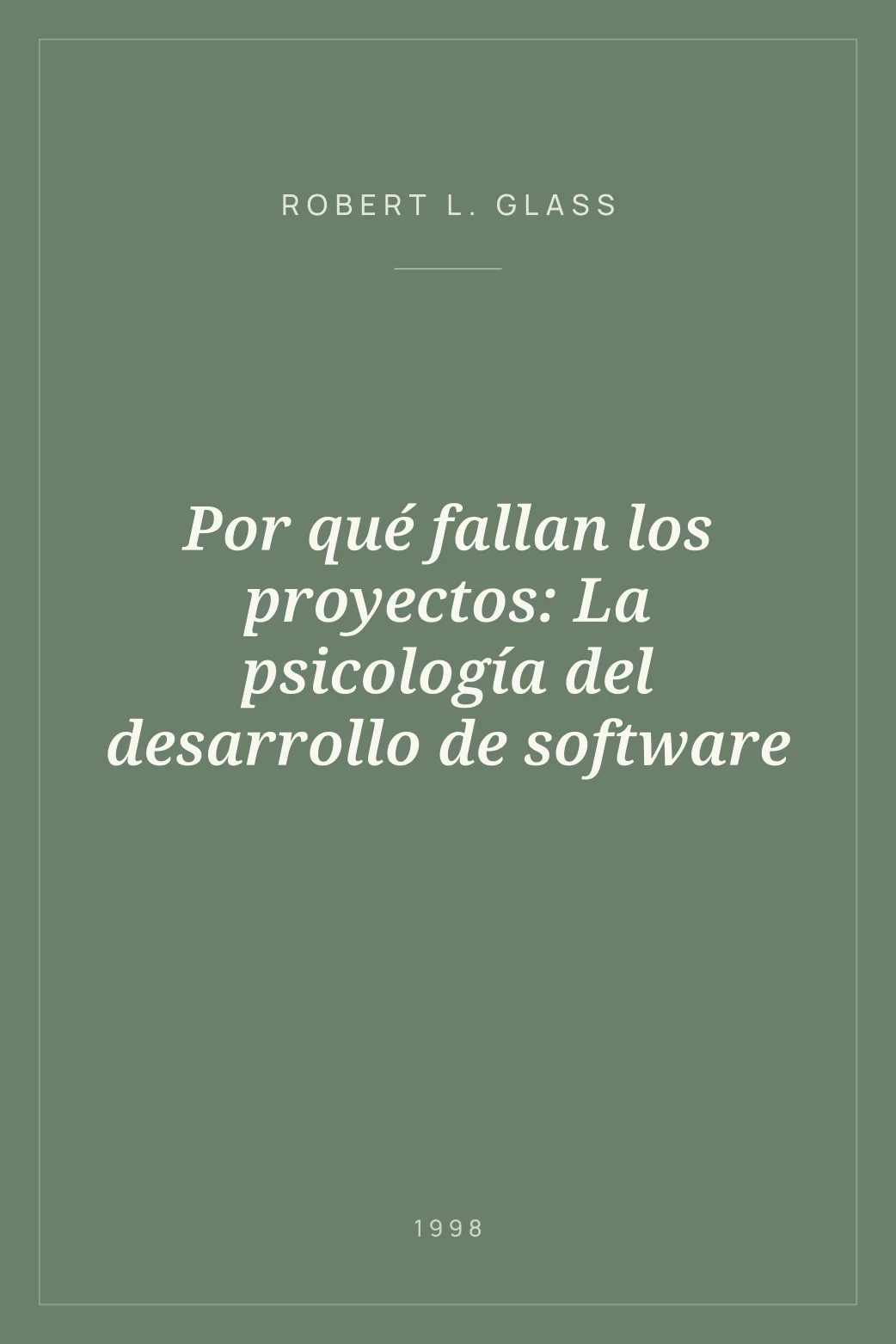 Portada de Por qué fallan los proyectos: La psicología del desarrollo de software