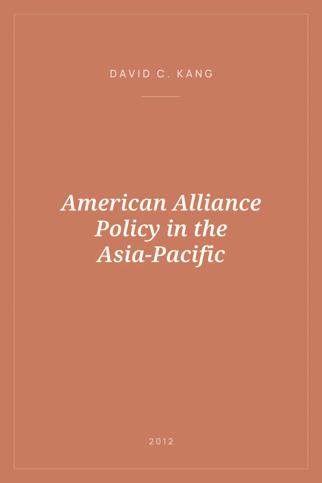 Portada de American Alliance Policy in the Asia-Pacific
