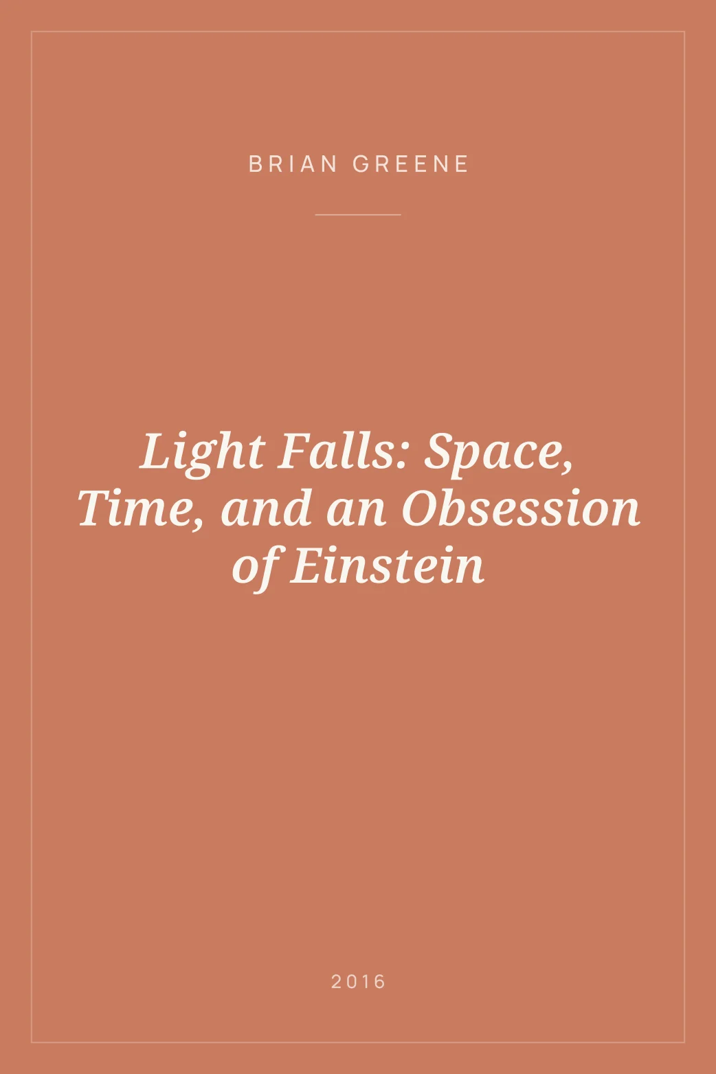 Portada de Light Falls: Space, Time, and an Obsession of Einstein