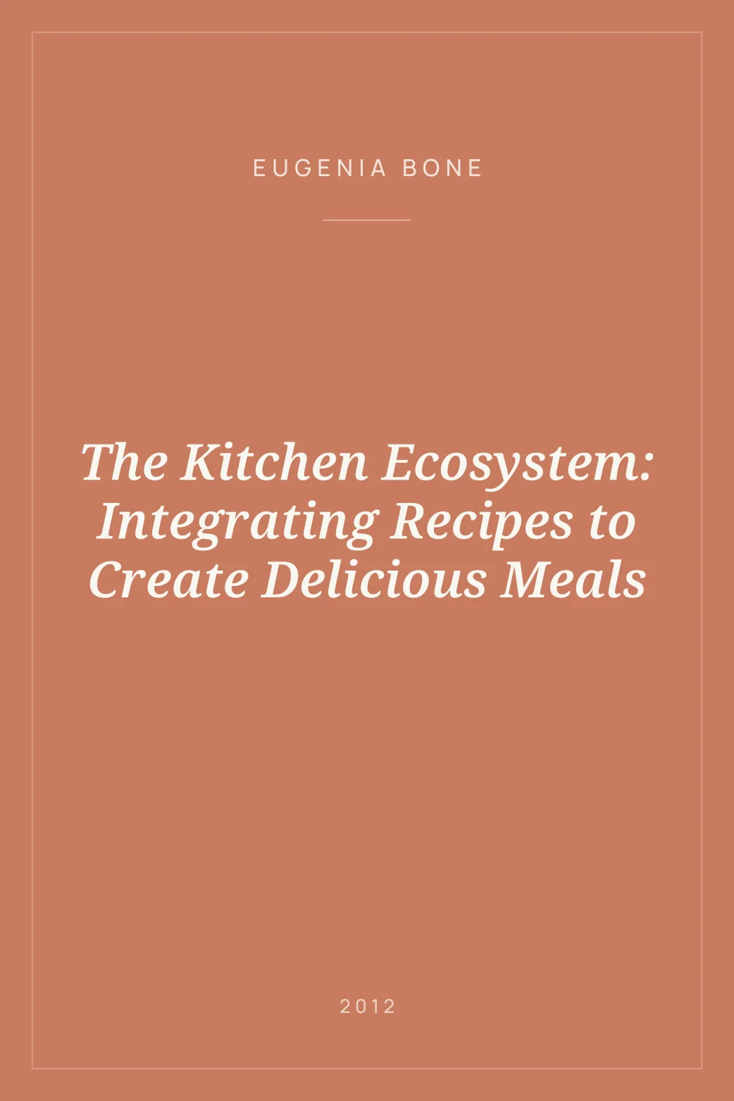 Portada de The Kitchen Ecosystem: Integrating Recipes to Create Delicious Meals