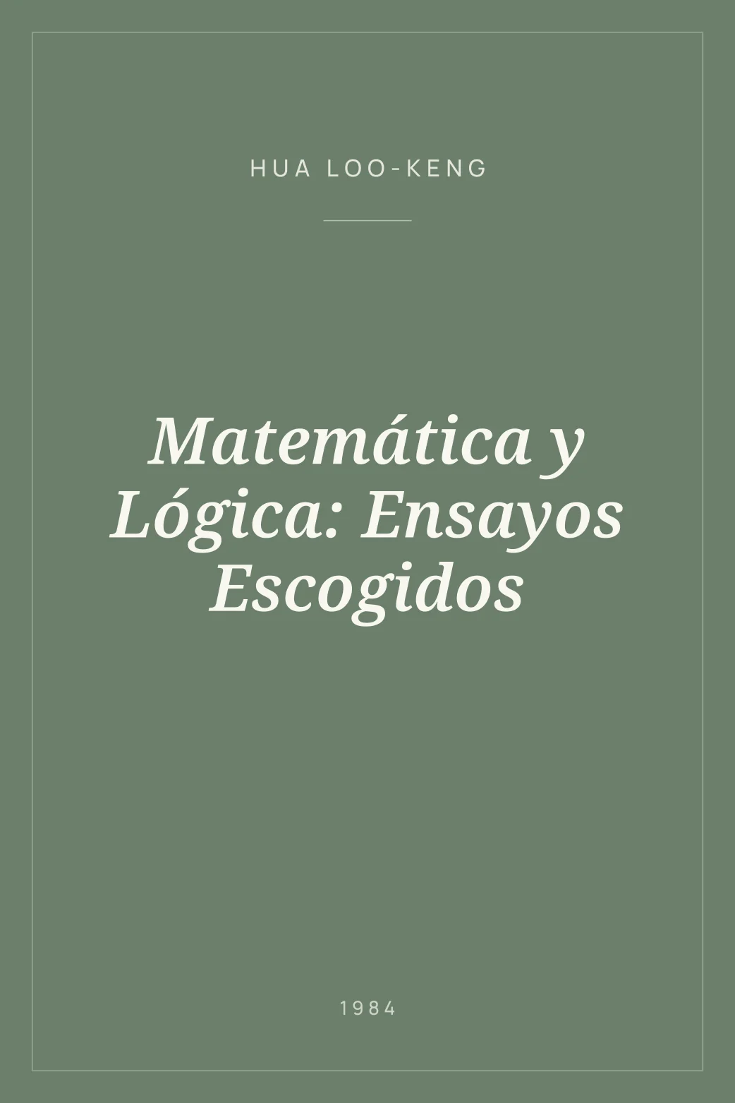 Portada de Matemática y Lógica: Ensayos Escogidos