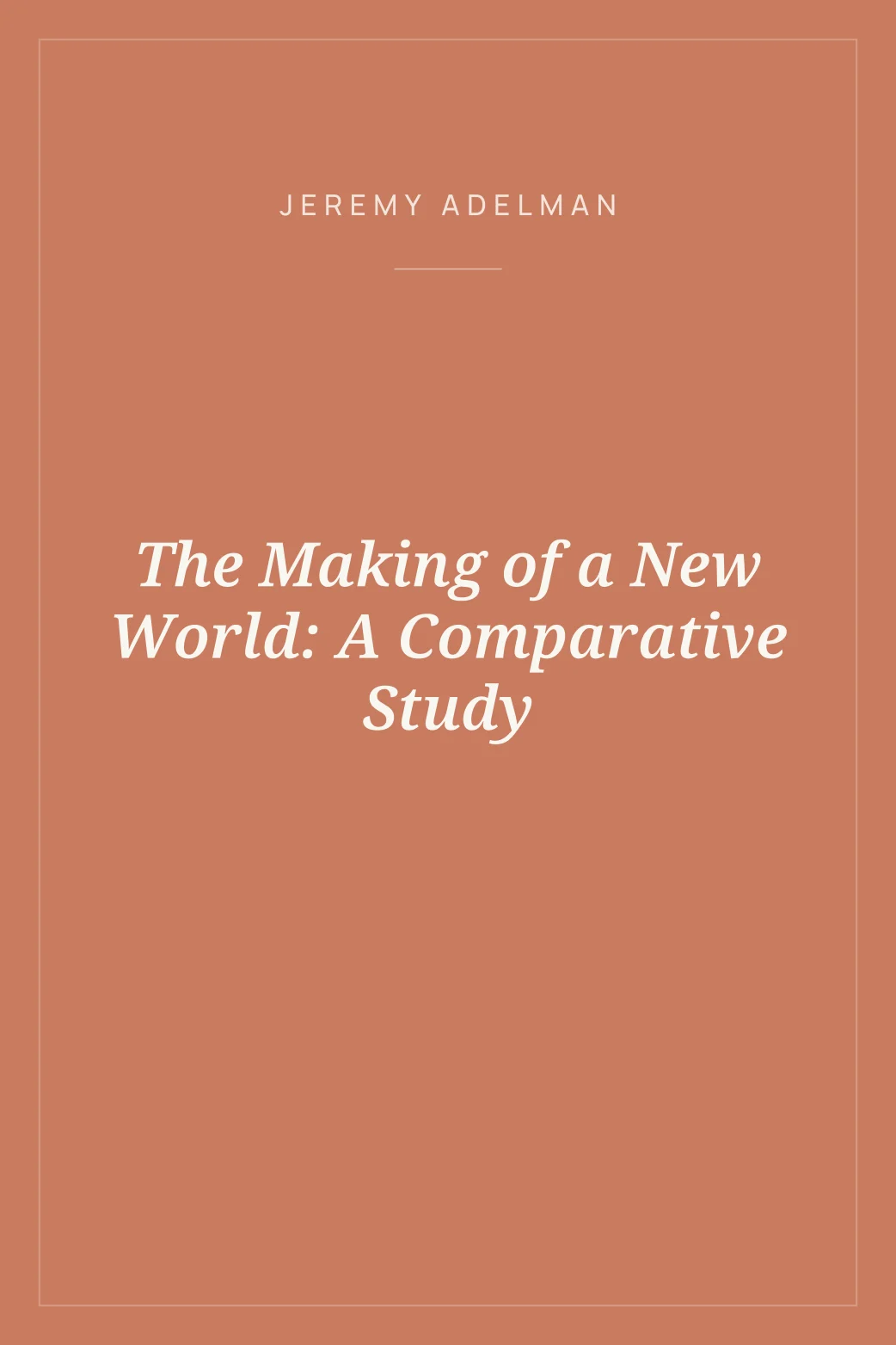 Portada de The Making of a New World: A Comparative Study