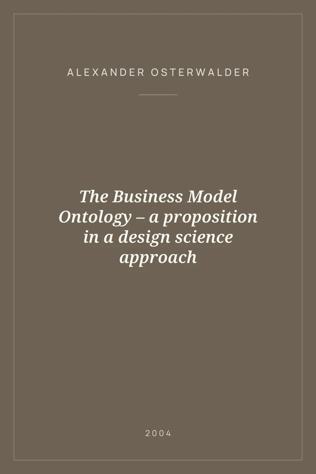 Portada de The Business Model Ontology – a proposition in a design science approach