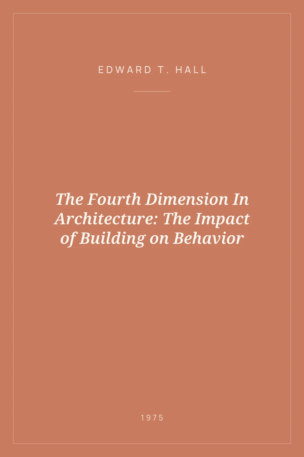 Portada de The Fourth Dimension In Architecture: The Impact of Building on Behavior