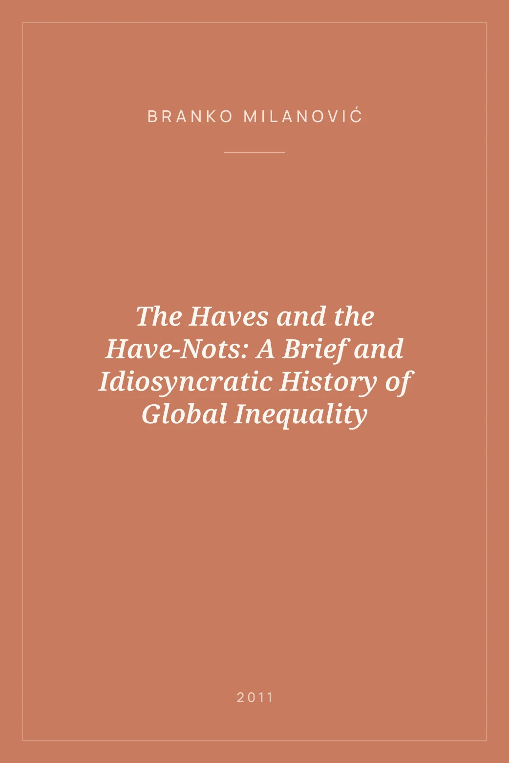 Portada de The Haves and the Have-Nots: A Brief and Idiosyncratic History of Global Inequality