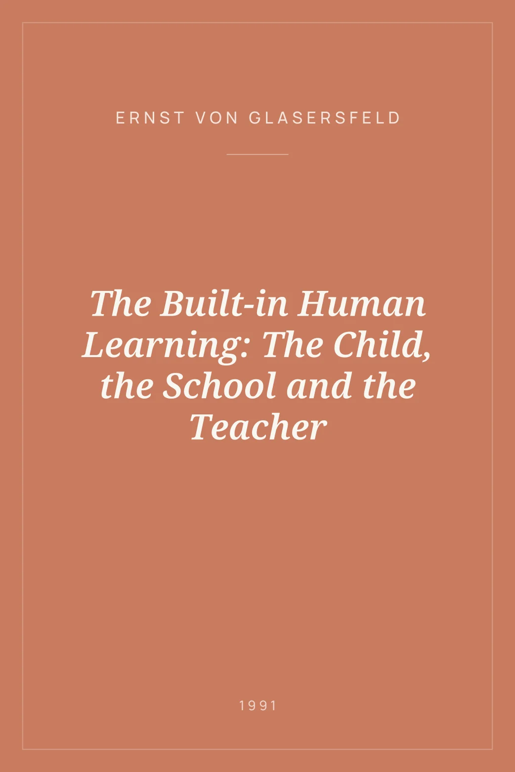 Portada de The Built-in Human Learning: The Child, the School and the Teacher