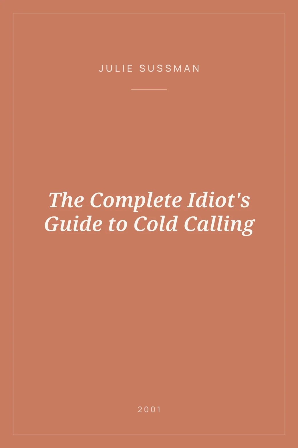 Portada de The Complete Idiot's Guide to Cold Calling
