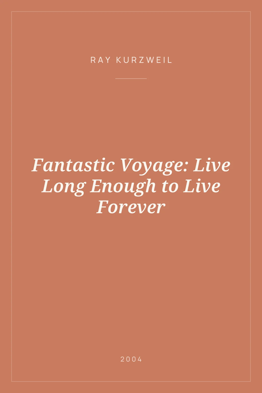 Portada de Fantastic Voyage: Live Long Enough to Live Forever