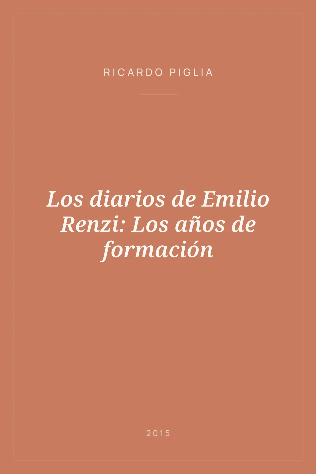 Portada de Los diarios de Emilio Renzi: Los años de formación