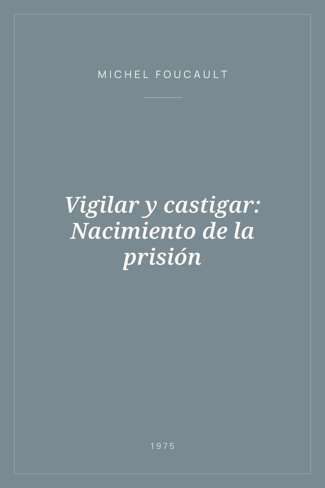 Portada de Vigilar y castigar: Nacimiento de la prisión