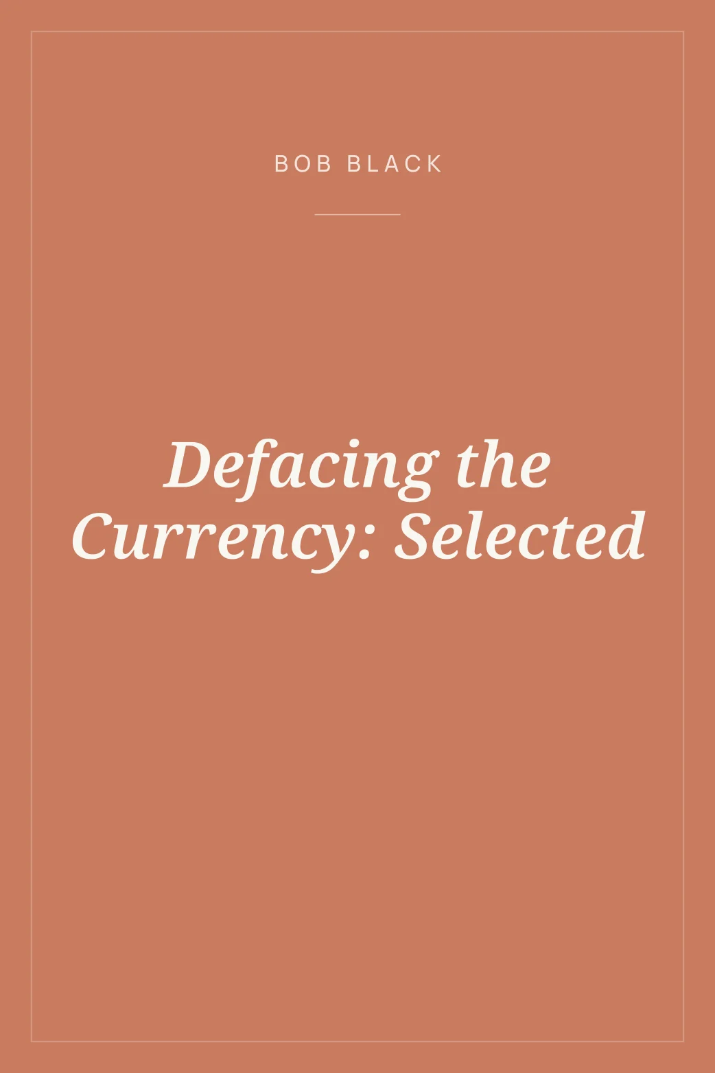 Portada de Defacing the Currency: Selected