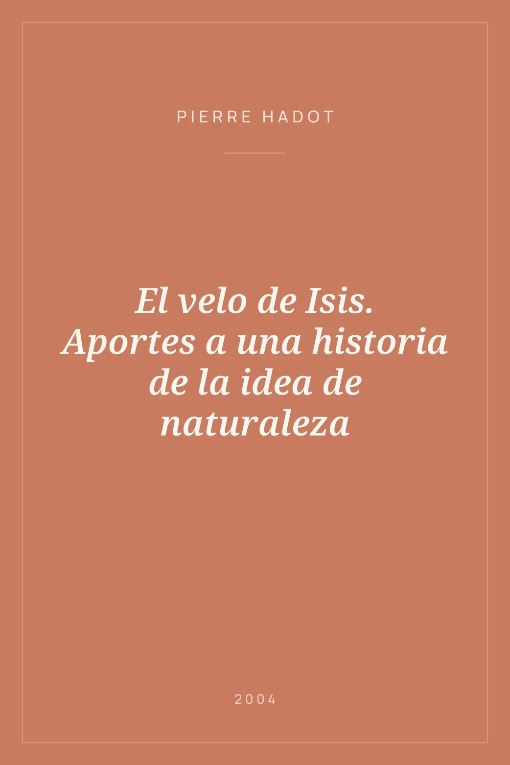Portada de El velo de Isis. Aportes a una historia de la idea de naturaleza