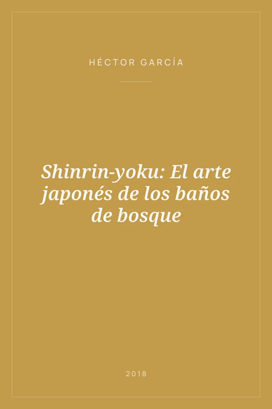 Portada de Shinrin-yoku: El arte japonés de los baños de bosque