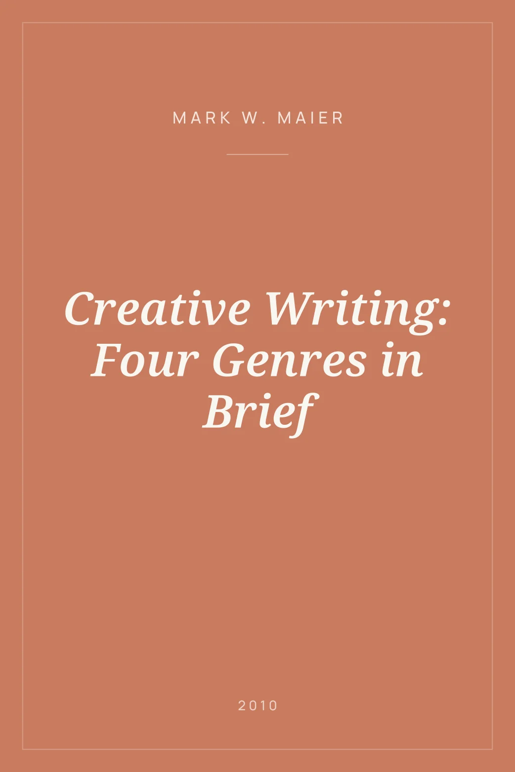 Portada de Creative Writing: Four Genres in Brief