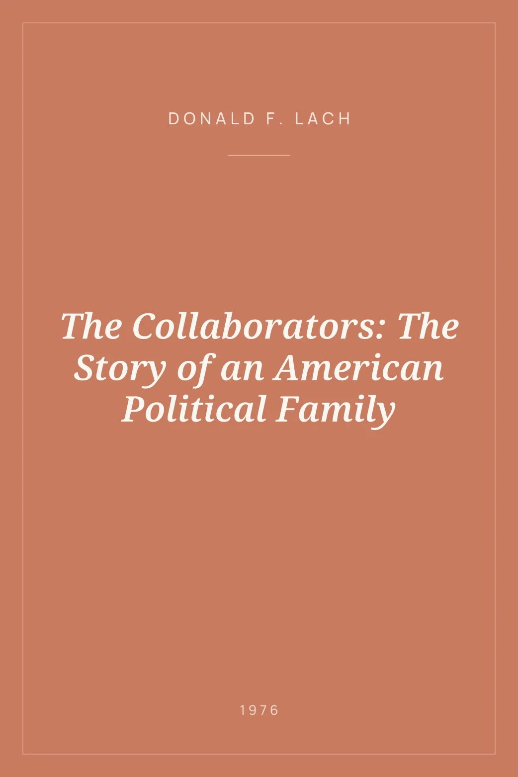 Portada de The Collaborators: The Story of an American Political Family
