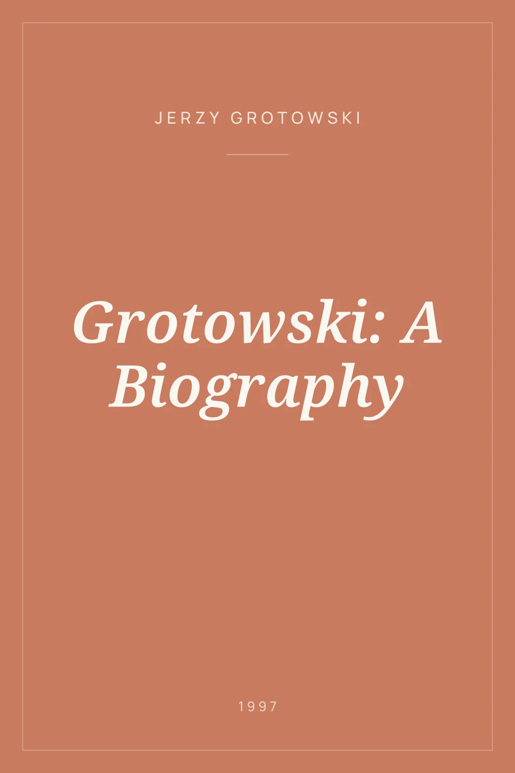 Portada de Grotowski: A Biography