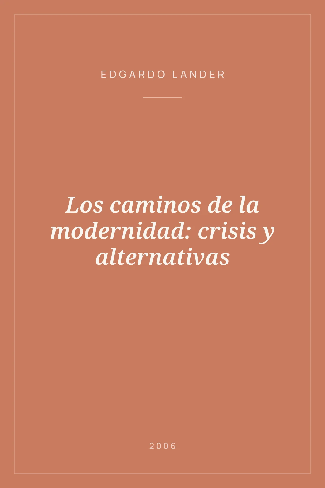 Portada de Los caminos de la modernidad: crisis y alternativas