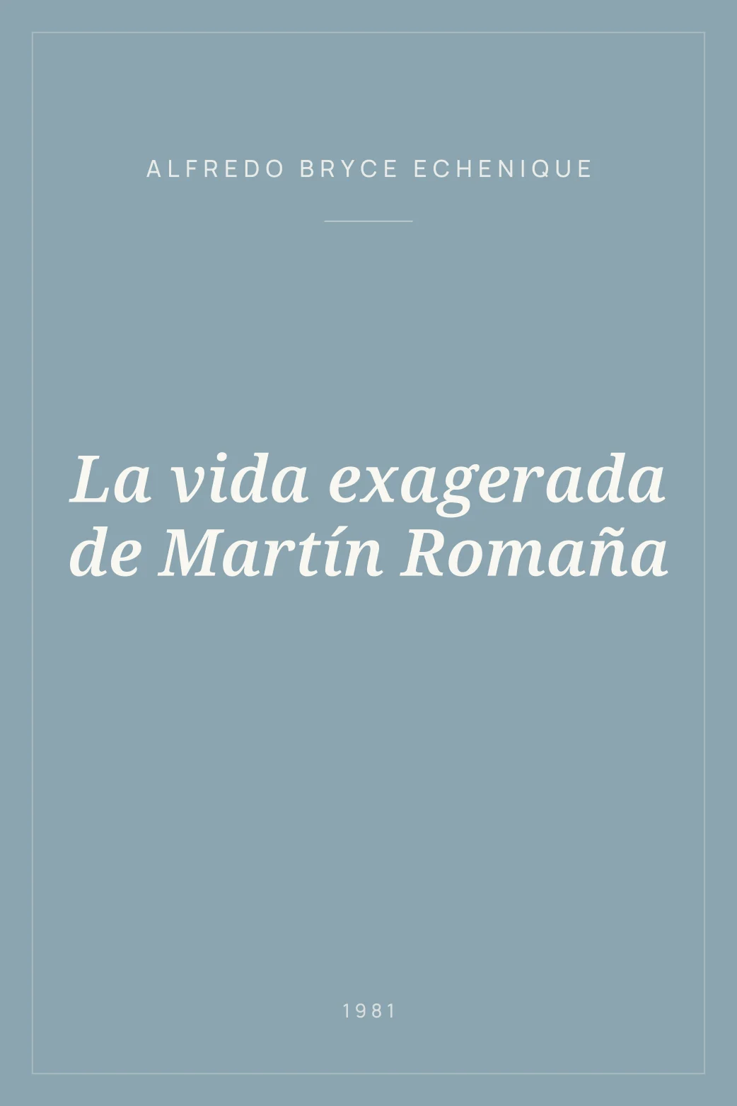 Portada de La vida exagerada de Martín Romaña