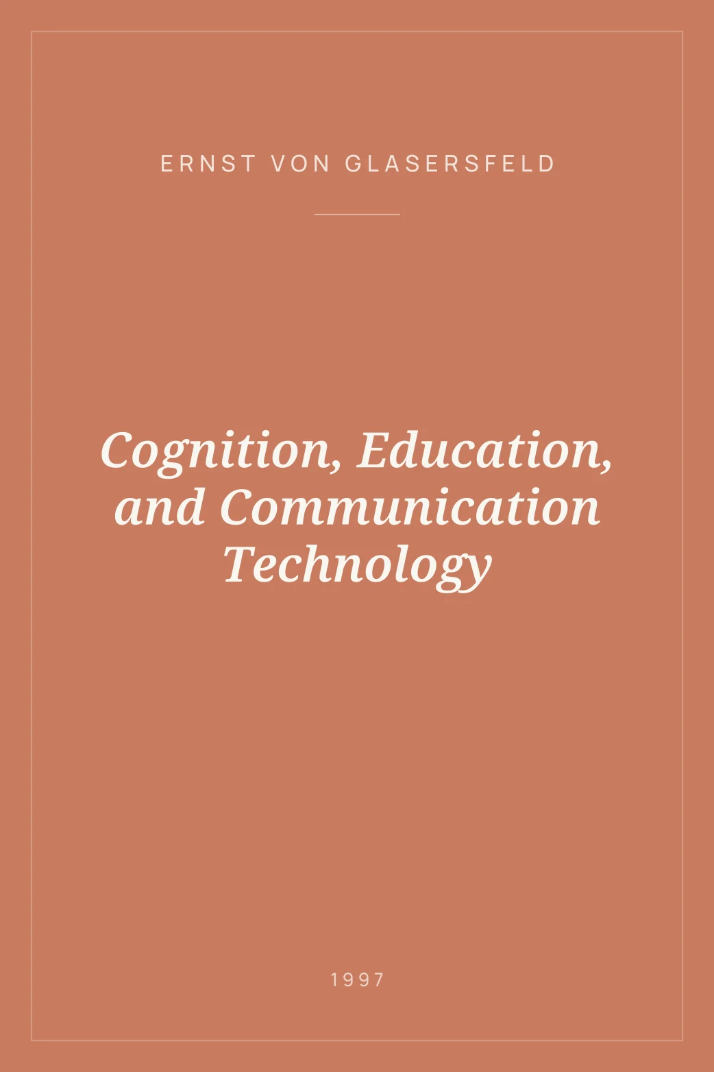 Portada de Cognition, Education, and Communication Technology