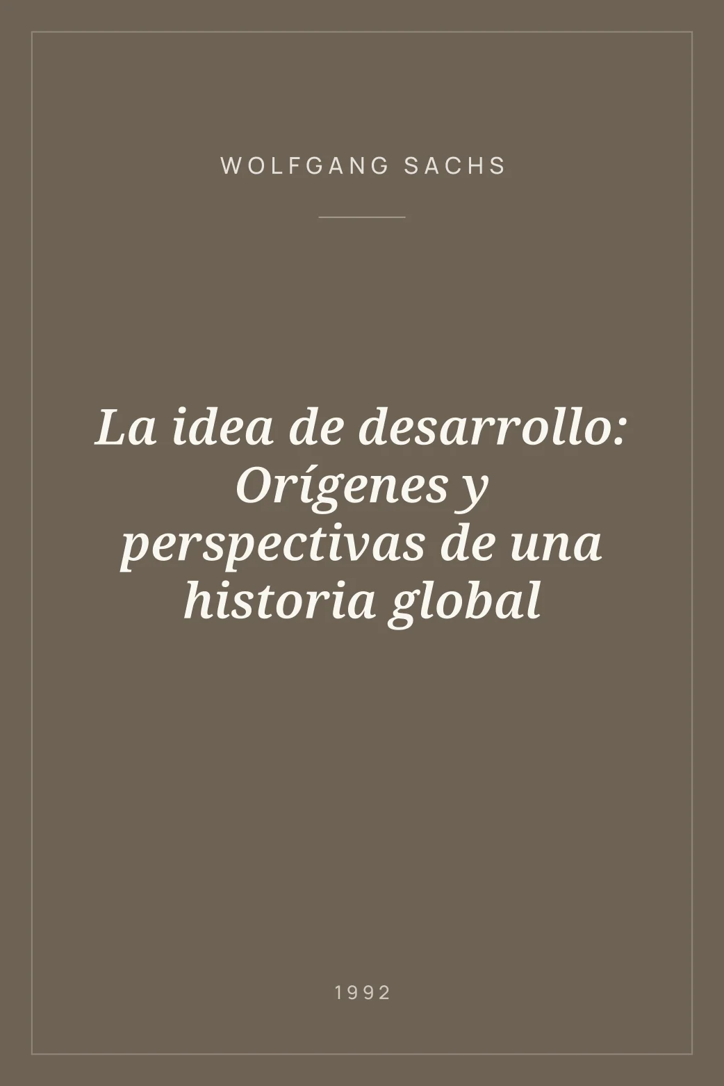 Portada de La idea de desarrollo: Orígenes y perspectivas de una historia global