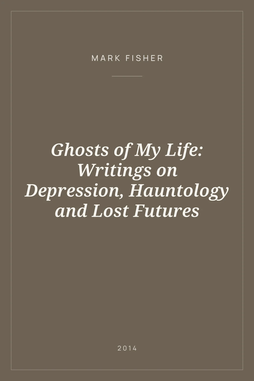 Portada de Ghosts of My Life: Writings on Depression, Hauntology and Lost Futures