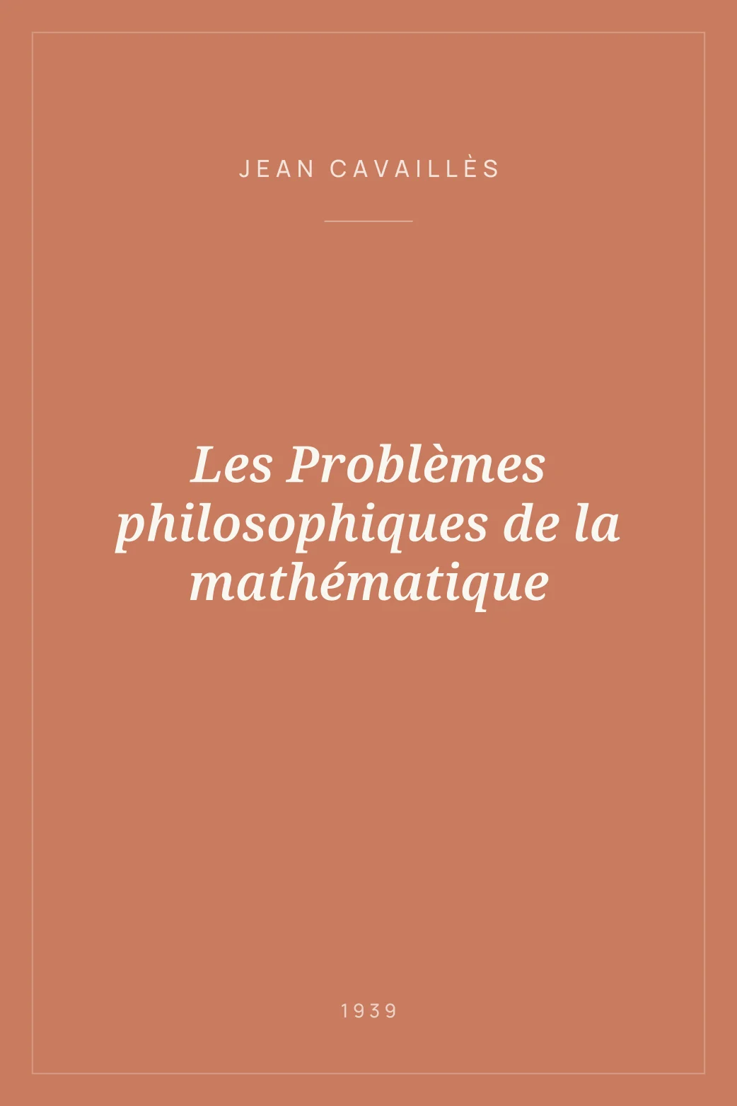 Portada de Les Problèmes philosophiques de la mathématique