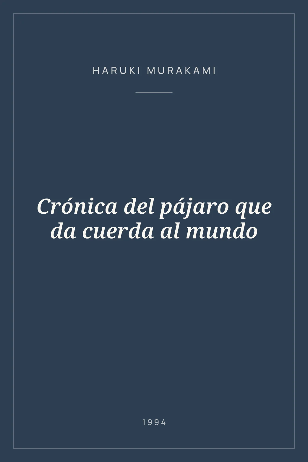 Portada de Crónica del pájaro que da cuerda al mundo