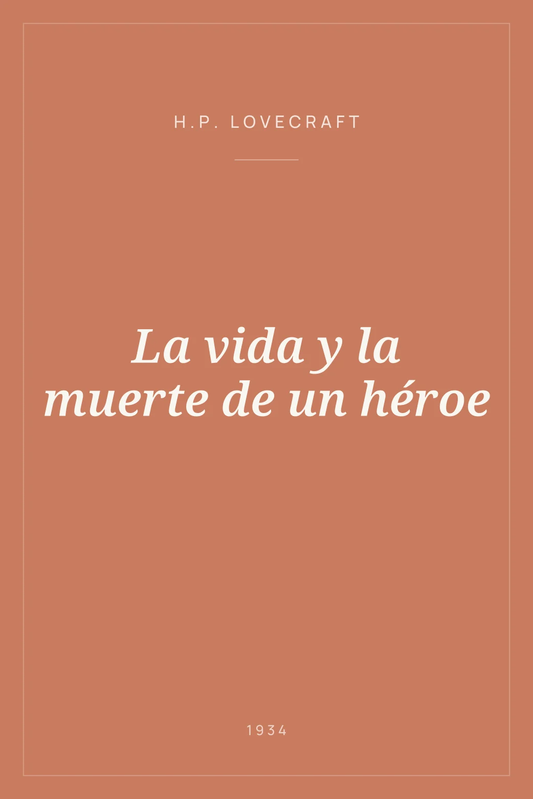 Portada de La vida y la muerte de un héroe