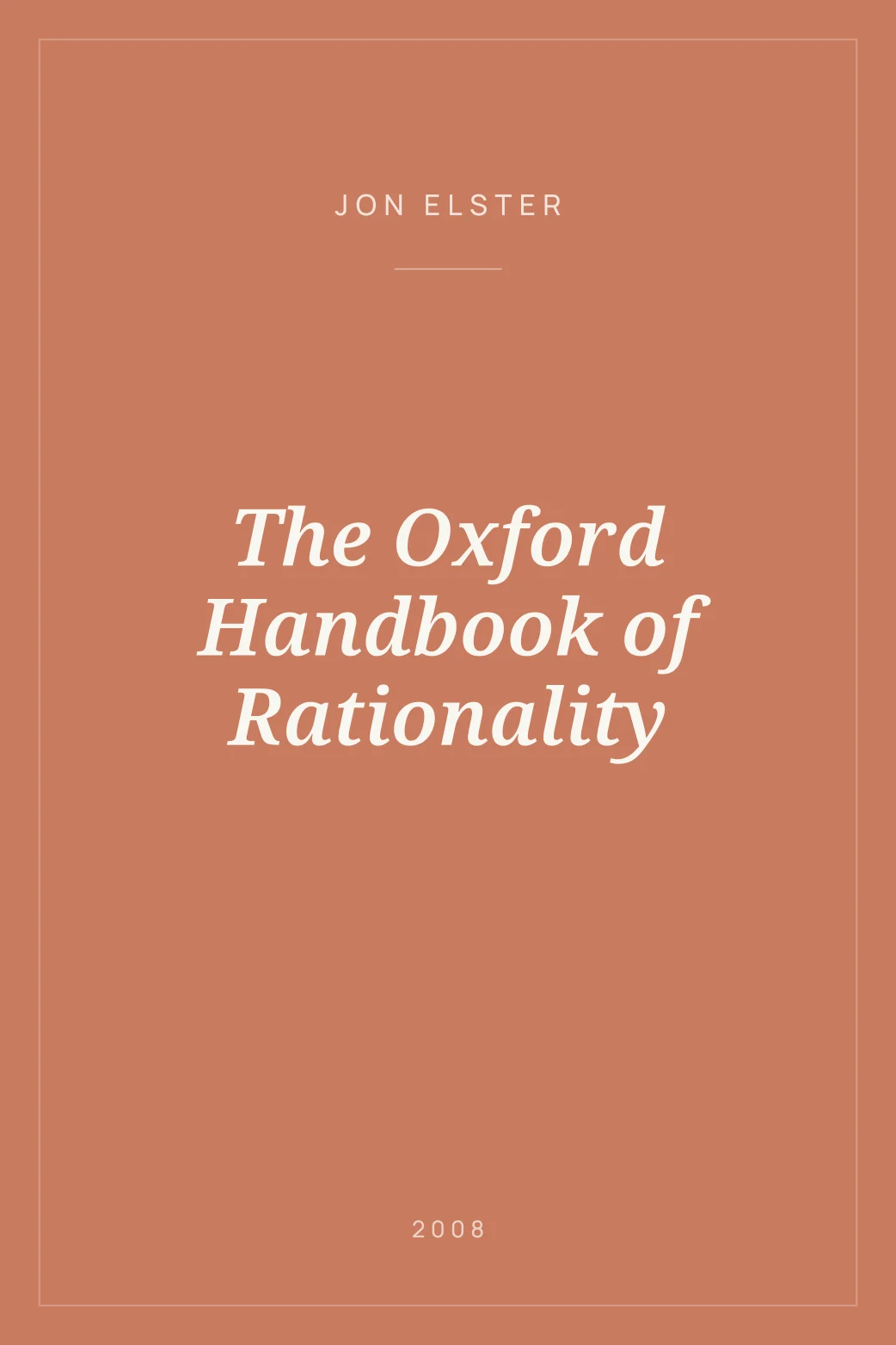 Portada de The Oxford Handbook of Rationality