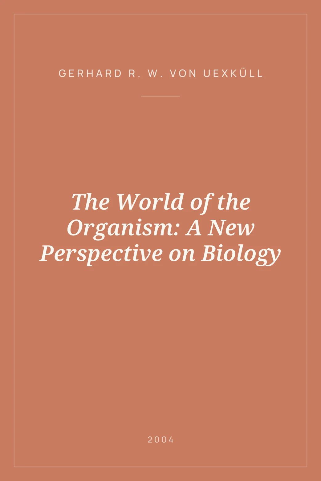 Portada de The World of the Organism: A New Perspective on Biology