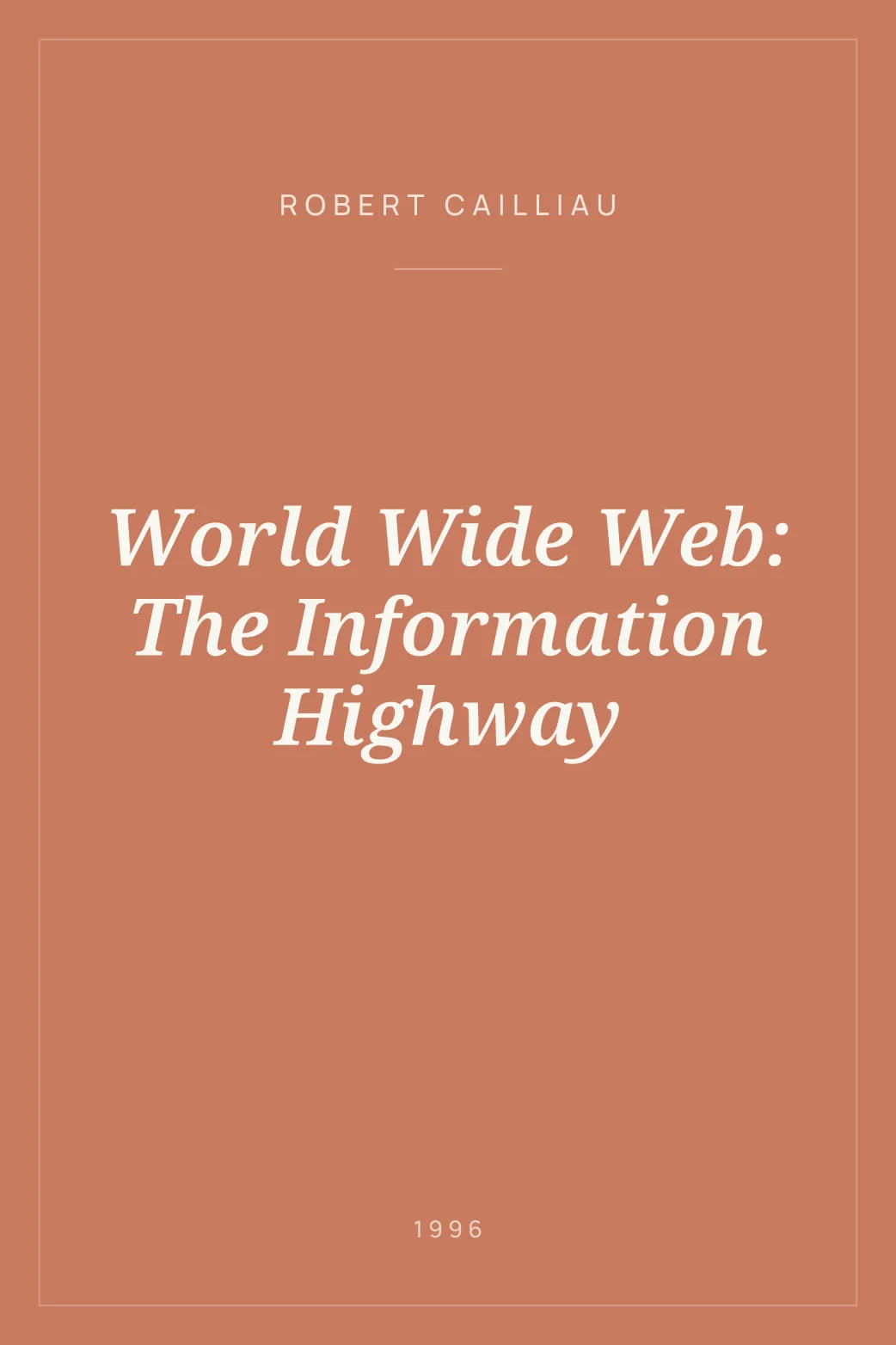 Portada de World Wide Web: The Information Highway
